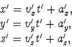 \begin{array} x'=v_x^\prime t'+a_x^\prime,\\ y'=v_y^\prime t'+a_y^\prime,
\\ z'=v_z^\prime t'+a_z^\prime,\end{array}