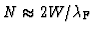 $N\approx
2W/\lambda_{\rm F}$