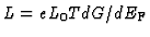 $L=eL_{0}TdG/dE_{\rm
F}$