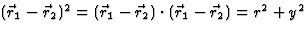 $(\vec r_1-\vec r_2)^2=(\vec r_1-\vec r_2)\cdot(\vec r_1-\vec r_2)=r^2+y^2$