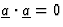 $\underline{a}\cdot
\underline{a}=0$