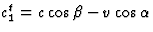 $c_1^t=c\cos\beta-v\cos\alpha$
