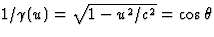 $1/\gamma(u)=\sqrt{1-u^2/c^2}=\cos\theta$