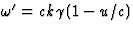 $\omega^\prime=ck\gamma(1-u/c)$