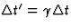 $\Delta 
t^\prime=\gamma\Delta t$