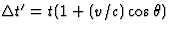 $\Delta t^\prime=t(1+(v/c)\cos\theta)$