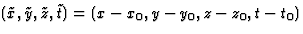 $(\tilde{x},\tilde{y},
\tilde{z},\tilde{t}) =(x-x_0,y-y_0,z-z_0,t-t_0)$