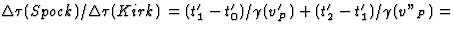 $\Delta\tau(Spock)/\Delta\tau(Kirk)=(t'_1-t'_0)/\gamma(v'_P)+(t'_2-t'_1)/
\gamma(v''_P)=$