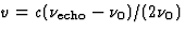 $v=c(\nu_{\rm echo}-\nu_{0})/(2\nu_0)$