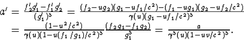 \begin{array} a'=\frac{f_2^\prime g_1^\prime-f_1^\prime ...
 ...-f_1g_2)}{g_1^3}=\frac{a}{\gamma^3(u)(1-uv/c^2)^3}.\end{array}