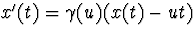 $x'(t)=\gamma(u)(x(t)-ut)$