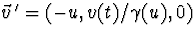 $\vec v{\,}'=(-u,v(t)/\gamma(u),0)$