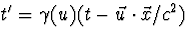 $t'=\gamma(u)(t-\vec u\cdot\vec x/c^2)$