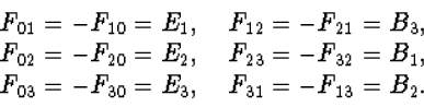 \begin{displaymath}
\begin{array}
{l}
F_{01}=-F_{10}=E_1,\quad F_{12}=-F_{21}=B_...
 ...=B_1,\\ F_{03}=-F_{30}=E_1,\quad F_{31}=-F_{13}=B_2.\end{array}\end{displaymath}